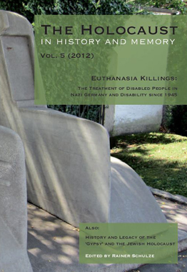 Front cover of the journal, The Holocaust in History and Memory Volume 5, 2012, Euthanasia Killings
The Treatment of Disabled People in Nazi Germany and Disability since 1945